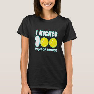 Tennis Ball Sport I Kicked 100 Days of School Teac T-Shirt