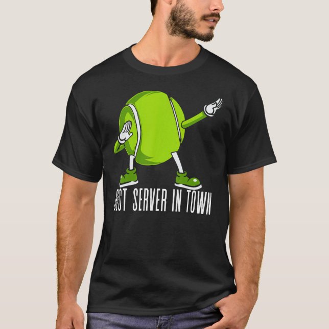   Tennis Best Server In Town Sports Game Play Men  T-Shirt (Front)
