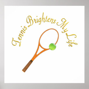 Tennis Brightens My Life Poster