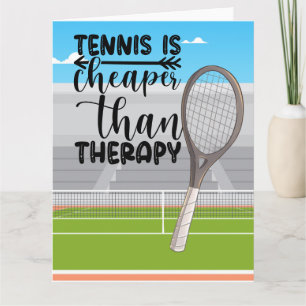 Tennis Cheaper than Therapy for Tennis Player Card