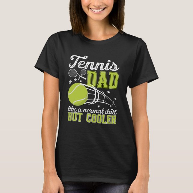 Tennis Dad Of A Tennis Player Dad Definition Tenni T-Shirt (Front)