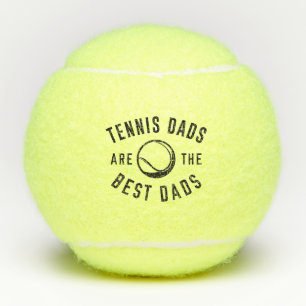 Tennis Dads Are The Best Dads Tennis Balls