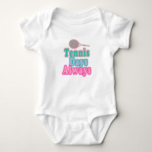 Tennis Days Always  Baby Bodysuit