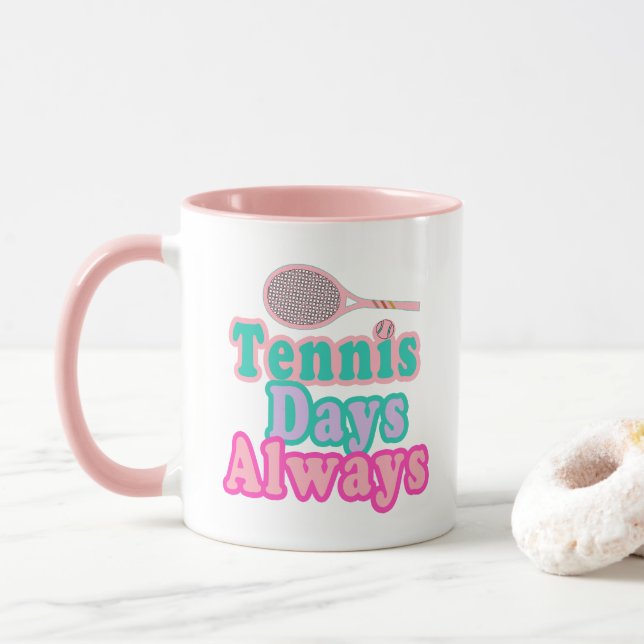 Tennis Days Always Mug (With Donut)