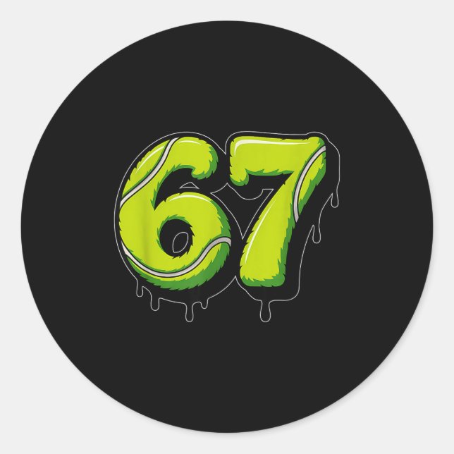 Tennis Drip Number 67 Or 67th Birthday Six Seven  Classic Round Sticker (Front)