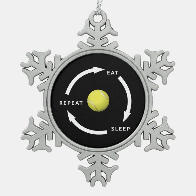 Tennis Eat Sleep Repeat Sports Fan Saying Snowflake Pewter Christmas Ornament (Front)