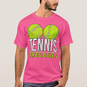 Tennis Funny Tennis Takes Balls T-Shirt