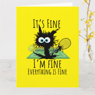 Tennis I am fine everything is fine funny  Card