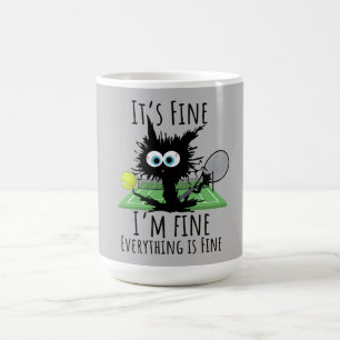 Tennis I am fine everything is fine funny Coffee Mug