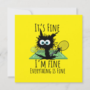 Tennis I am fine everything is fine funny  Invitation