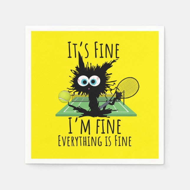Tennis I am fine everything is fine funny  Napkin (Front)