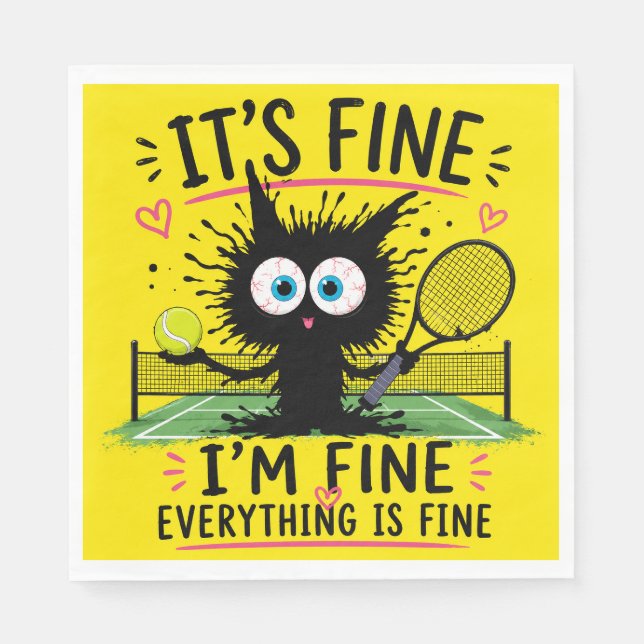 Tennis I am fine everything is fine funny  Napkin (Front)