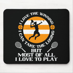 Tennis - I Love Winning I Love To Play Mouse Mat