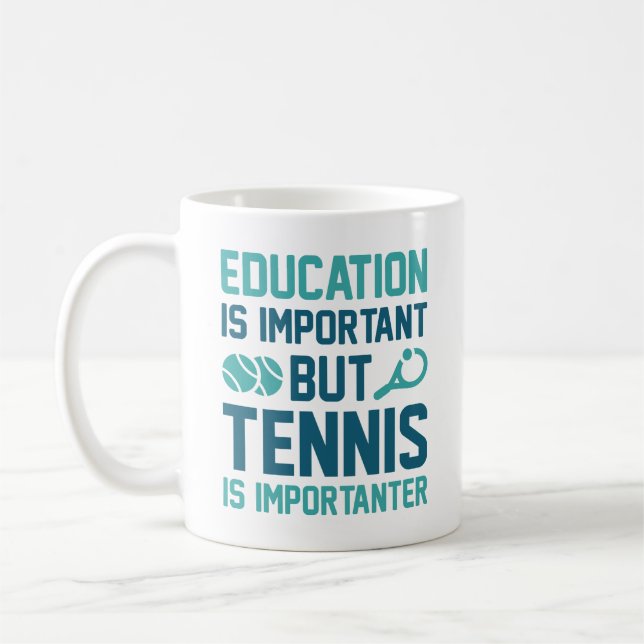 Tennis Is Importanter Coffee Mug (Left)