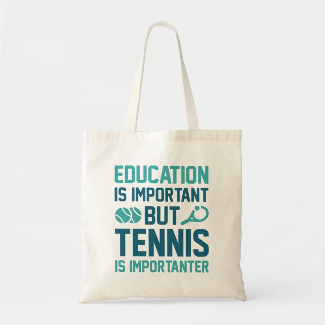 Tennis Is Importanter Tote Bag (Front)