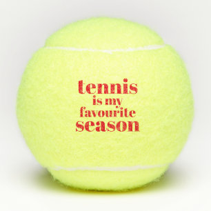 Tennis is my favourite Season! Funny Tennis Balls