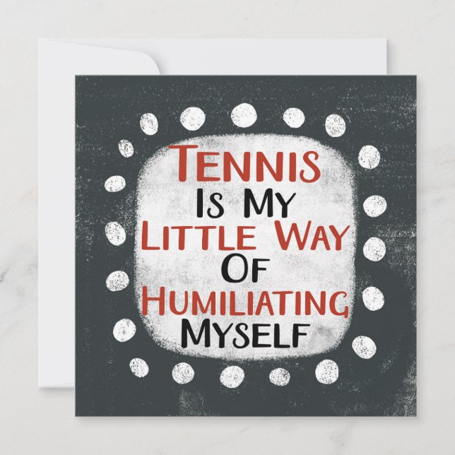Tennis Is My Little Way Greeting Card (Front)