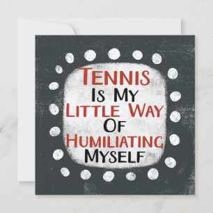 Tennis Is My Little Way Greeting Card