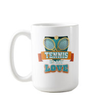 Tennis is My Love Mug