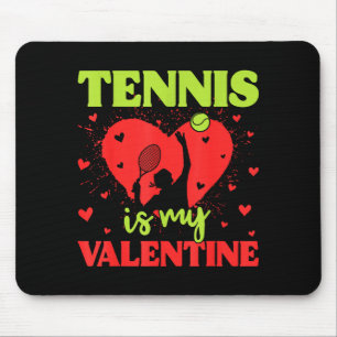 Tennis Is My Valentine Cool Srt Motivation Player  Mouse Mat