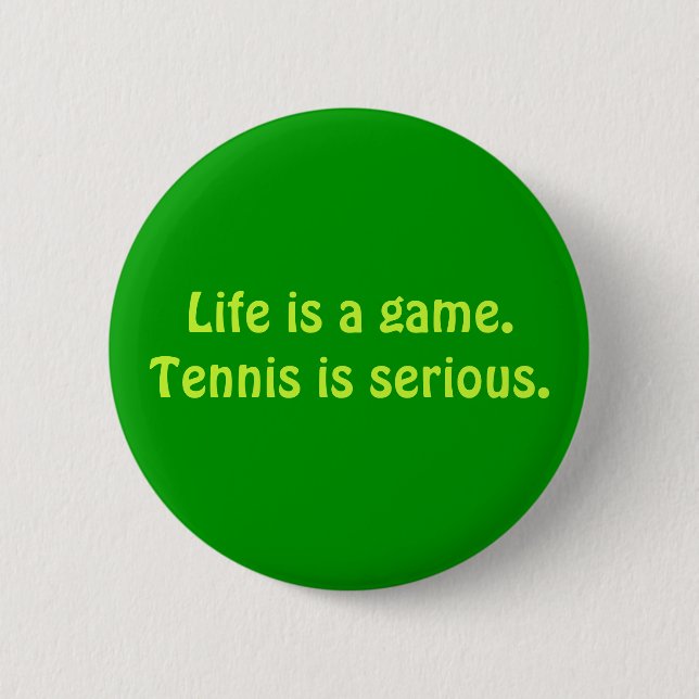 "Tennis is Serious" Button (Front)
