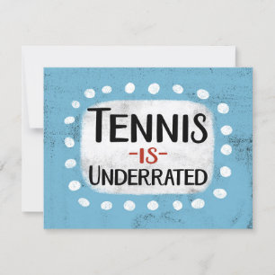 Tennis Is Underrated Greeting Card