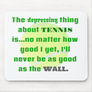 Tennis Joke Gift For Laughs Tennis Ball Mouse Mat