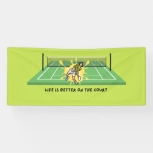 Tennis Life is Better on the Court Banner