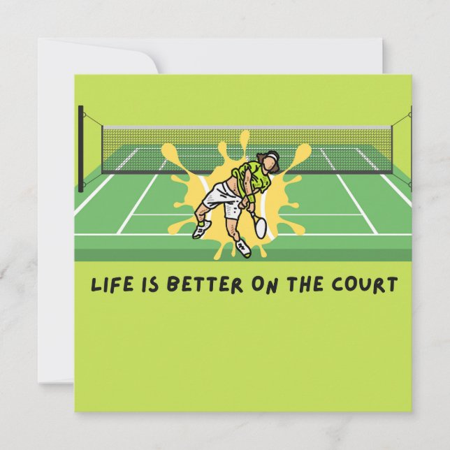 Tennis Life is Better on the Court    Card (Front)