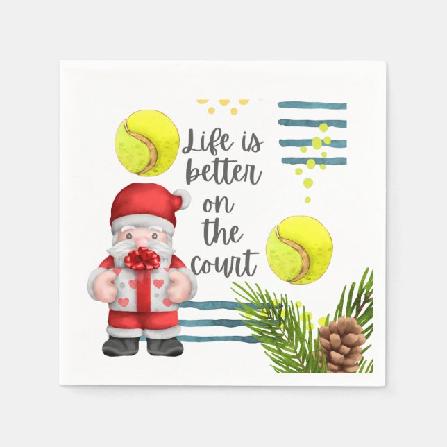 Tennis Life is better on the court Christmas Party Napkin (Front)