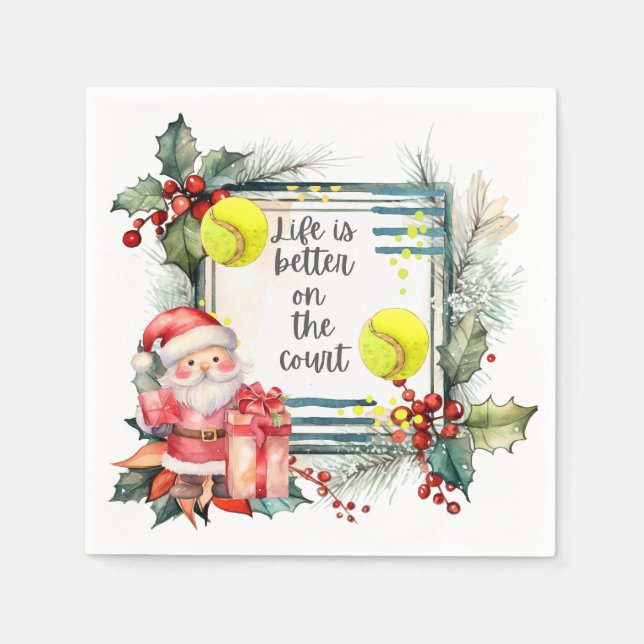 Tennis Life is better on the court Christmas Party Napkin (Front)