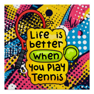 Tennis  Life is better on the court on abstract  Poster
