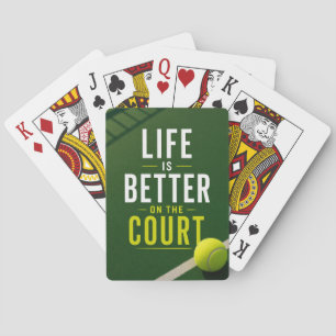 Tennis life is better on the court tennis ball playing cards