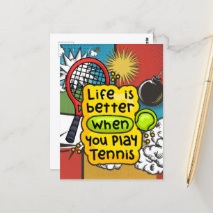 Tennis Life is better when you play tennis Postcard