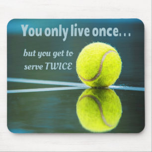 Tennis live once sever twice, Tennis Ball, Court Mouse Mat