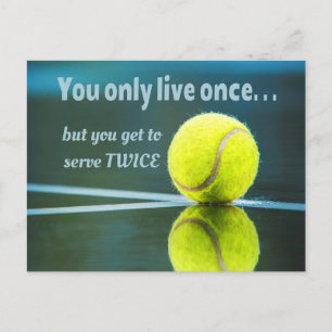 Tennis live once sever twice, Tennis Ball, Court Postcard