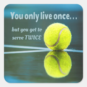Tennis live once sever twice, Tennis Ball, Court Square Sticker