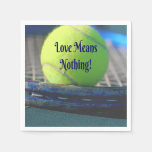 Tennis Love Means Nothing!  Motivational Funny Napkin