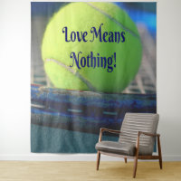 Tennis Love Means Nothing!  Motivational Funny