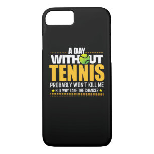 Tennis Lover Gift Idea - Tennis Saying iPhone 8/7 Case