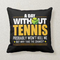Tennis Lover Gift Idea - Tennis Saying