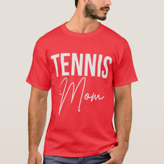 Tennis mom cute mom of tennis player for tennis ma T-Shirt