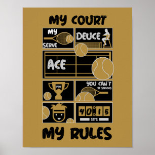 Tennis My Court My Rules  Poster