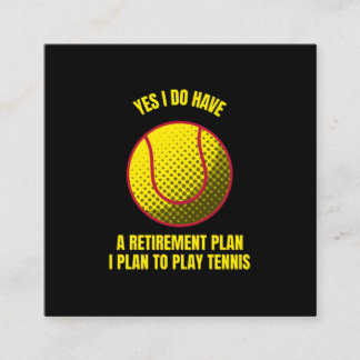 Tennis my retirement plan funny tennis ball sports calling card