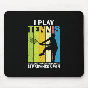 Tennis Player I Play Tennis Mouse Mat