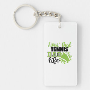 Tennis Player Livin That Tennis Dad Life Key Ring