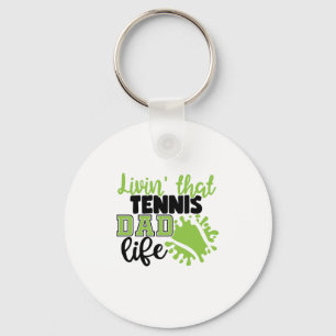 Tennis Player Livin That Tennis Dad Life Key Ring