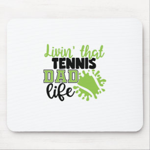 Tennis Player Livin That Tennis Dad Life Mouse Mat