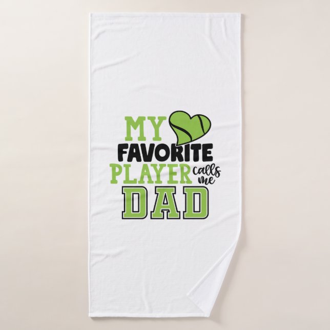 Tennis Player | My Favorite Player Calls Me Dad Bath Towel (Bath Towel)