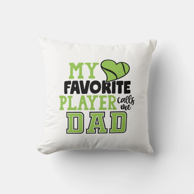 Tennis Player | My Favorite Player Calls Me Dad Cushion (Front)